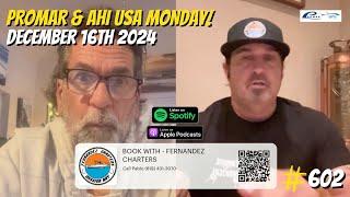 Promar & Ahi USA Monday! | Your Saltwater Guide Show w/ Captain Dave Hansen #602