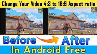 How to change Video Aspect ratio 4:3 to 16:9 / how to Stretch video 4:3 to 16:9 in Android