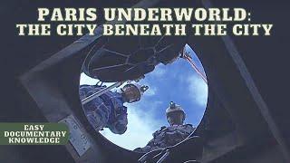 Paris Underworld: The City's Hidden Waterways - Full Documentary