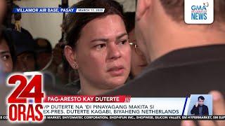 VP Duterte na ‘di pinayagang makita si ex-Pres. Duterte kagabi, biyaheng Netherlands | 24 Oras