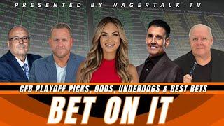 Bet On It | College Football Bowl Games & Playoffs Picks and Predictions, Odds, and Best Bets