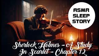 ASMR Sleep Story - Sherlock Holmes - A Study In Scarlet - Chapter 12 - The Avenging Angels