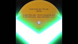 Everything But The Girl - Wrong (Deep Dish Remix)