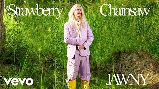 JAWNY - strawberry chainsaw (official lyric video)