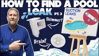 How to Find a Pool Leak Like a PRO! (pt. 3) | Suction Leaks