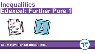 A Level Further Maths | Further Pure 1 | Exam Revision for Inequalities