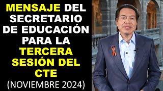 Soy Docente: MENSAJE DEL SECRETARIO DE EDUCACIÓN PARA LA TERCERA SESIÓN DEL CTE (NOVIEMBRE 2024)