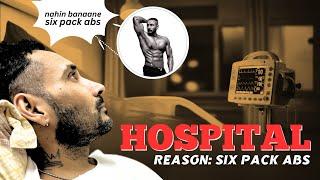 Tarun Gill Hospital mein - Reason Six pack abs - Tarun Gill Talks