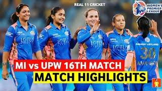 MI vs UPW 16th Match WPL 2025 Highlights | Women IPL Highlights 2025 | Cricket WPL 2025 highlights