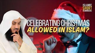 Is Celebrating Christmas Allowed in Islam? Mufti Menk Clarifies