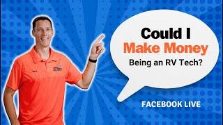 Can I Make Money as a Mobile RV Tech? (Facebook Live Recording)