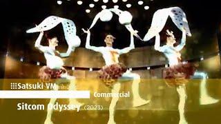 Satsuki VM est. 2002 Commercial - Sitcom Odyssey (2023)