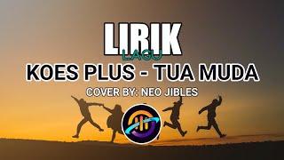 Lirik Lagu Koes Plus - Tua Muda