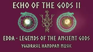 "Edda - Legends Of The Ancient Gods  - Echo Of The Gods II" - Yggdrasil Handpan Music