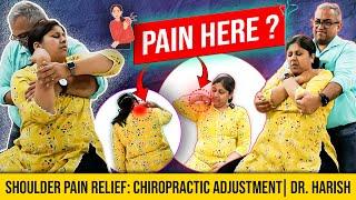 Shoulder Pain Relief: Chiropractic Adjustment| Dr. Harish #shoulderpain #chiropractic #painrelief