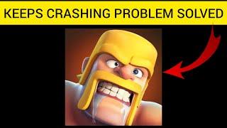 How To Solve Clash Of Clans App Keeps Crashing Problem || Rsha26 Solutions