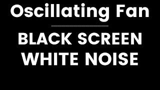 Oscillating Fan ~ Black Screen ~ White Noise For Sleep, Relaxation & Studying