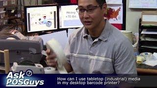 Ask POSGuys.com -  How to Use Tabletop Media in Desktop Label Printer