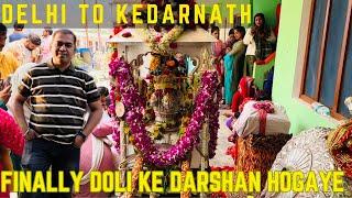 Kedar Baba Ki Doli Ke Darshan Raste Me Hi Hogye | Delhi To Kedarnath For Opening Ceremony