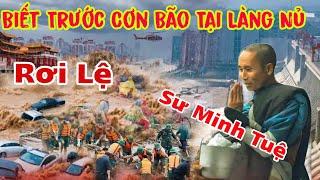 Sư Minh Tuệ Biết Trước Cơn Bão Tại Làng Nủ