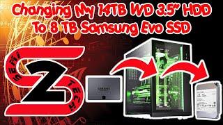 Changing My 14TB WD 3.5" HDD To 8 TB Samsung EVO SSD