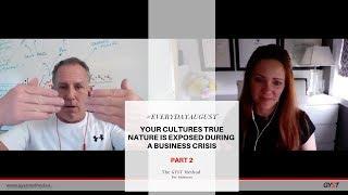 The GYST Method | Your Culture is Showing...How Do You Handle a Crisis? Part2