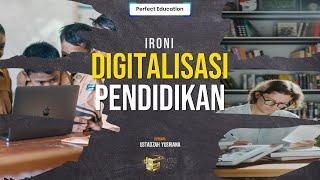 Ironi Digitalisasi Pendidikan | Perfect Education