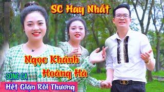 Tuyệt Đỉnh Song Ca || Hoàng Hà - Ngọc Khánh || Hết Giận Rồi Thương