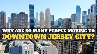 5 Reasons to Move to Jersey City (Downtown Jersey City Living)