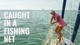 SAILBOAT CAUGHT IN A FISHING NET! - SAILING FOLLOWTHEBOAT Ep 102