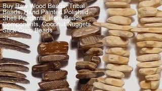 Buy Raw Wood Beads, Tribal Beads, Hand Painted Polished Shell Pendants, Horn