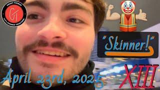 "Skinner!"   •  vlog XIII