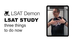 LSAT Studying | Three things to do now