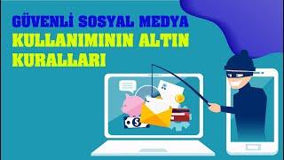 Güvenli Sosyal Medya Kullanımının Altın Kuralları