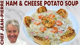 Ham & Cheese Potato Soup | Chef Jean-Pierre