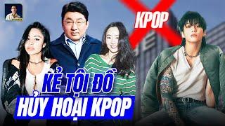 PHẪN NỘ KẺ HỦY HOẠI KPOP,  SỰ TÀN KHỐC SAU ÁNH HÀO QUANG