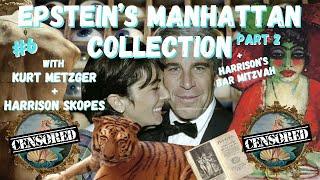 Epstein's Manhattan Collection | Kurt Metzger, Harrison Skopes & Jenna Sparrow | #6