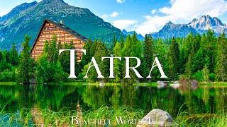 Tatra National Park 4K UHD • Land of Majestic Mountain Landscapes • Relaxation Film, Relaxing Music