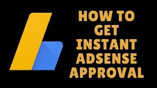 how to get instant adsense approval
