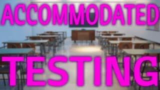 Accommodated Testing