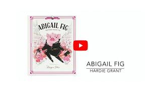 Abigail Fig: The Secret Agent Pig for Hardie Grant Egmont