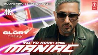 MANIAC FULL SONG - YO YO HONEY SINGH | ESHA GUPTA | HONEY SINGH NEW SONG | GLORY ALBUM | T SERIES