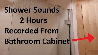 Shower Sounds From Inside Bathroom Cabinet - 2 Hours - For ASMR / Relaxation / Sleep Sounds