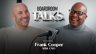 Visa Chief Marketing Officer Frank Cooper Knows The Secret To Business