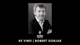 Fjužn Podcast - Epizoda #5 VINO | Robert Gorjak