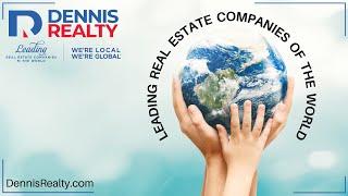 The Dennis Difference: Leading Real Estate Companies of the World