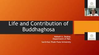 Special Lecture on ‘Life and Works of Buddhaghosa’ by Prof. Dr. Mahesh Deokar on 20th April 2021