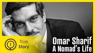 An actor, womanizer and lover of life | Omar Sharif | True Story Documentary Channel