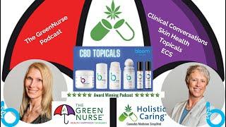 The Green Nurse Podcast - Clinical Conversations on Skin Health & The Endocannabinoid System