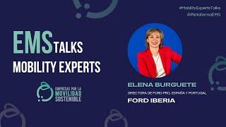 EMS Talks | Elena Burguete, directora de Ford PRO, España y Portugal